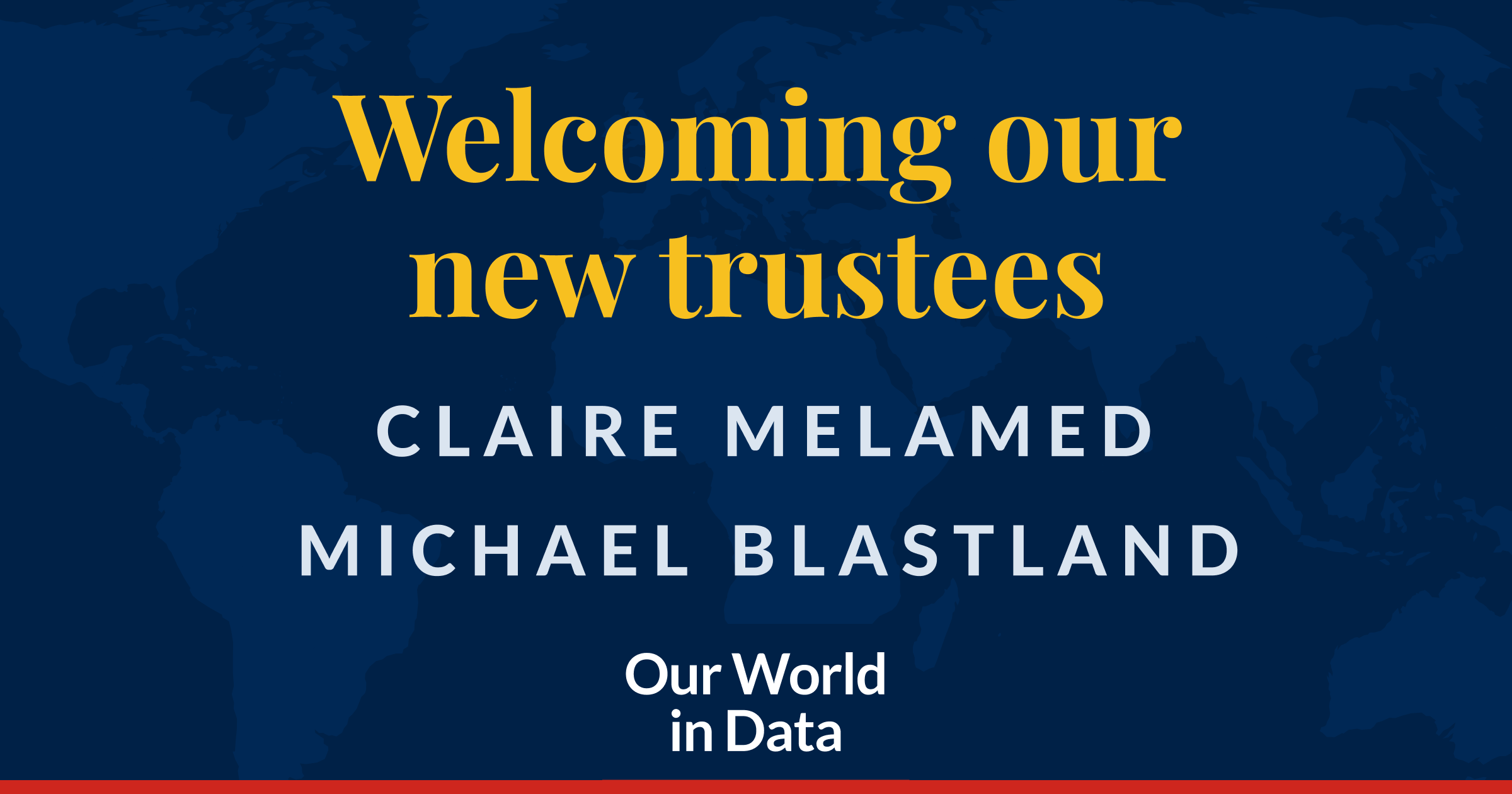 An image that says "Welcoming our new trustees: Claire Melamed and Michael Blastland"