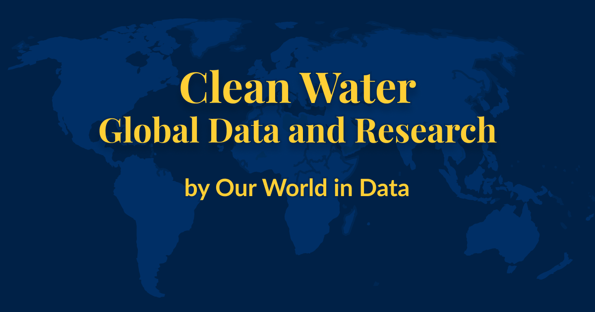 Clean Water – Our World in Data