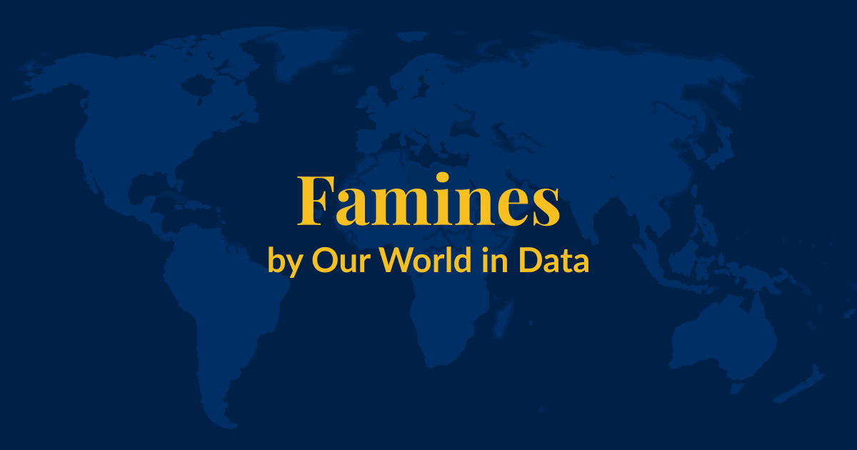 A dark blue background with a lighter blue world map superimposed over it. Yellow text that says Famines by Our World in Data