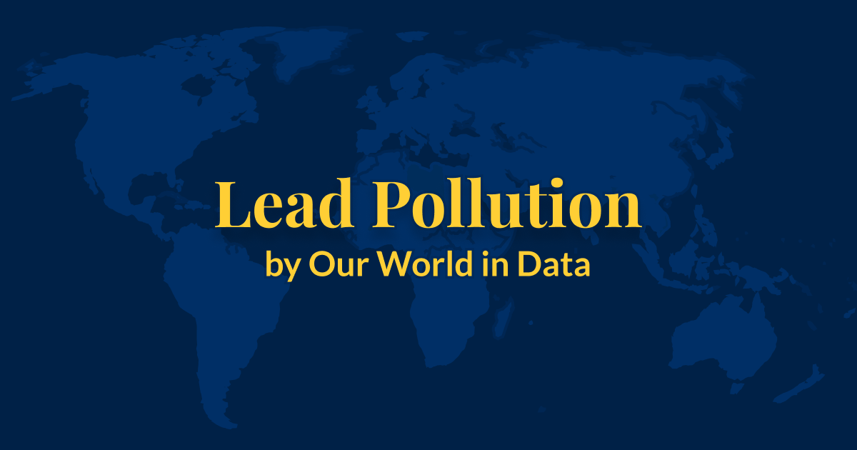 A dark blue background with a lighter blue world map superimposed over it. Yellow text that says Lead Pollution by Our World in Data