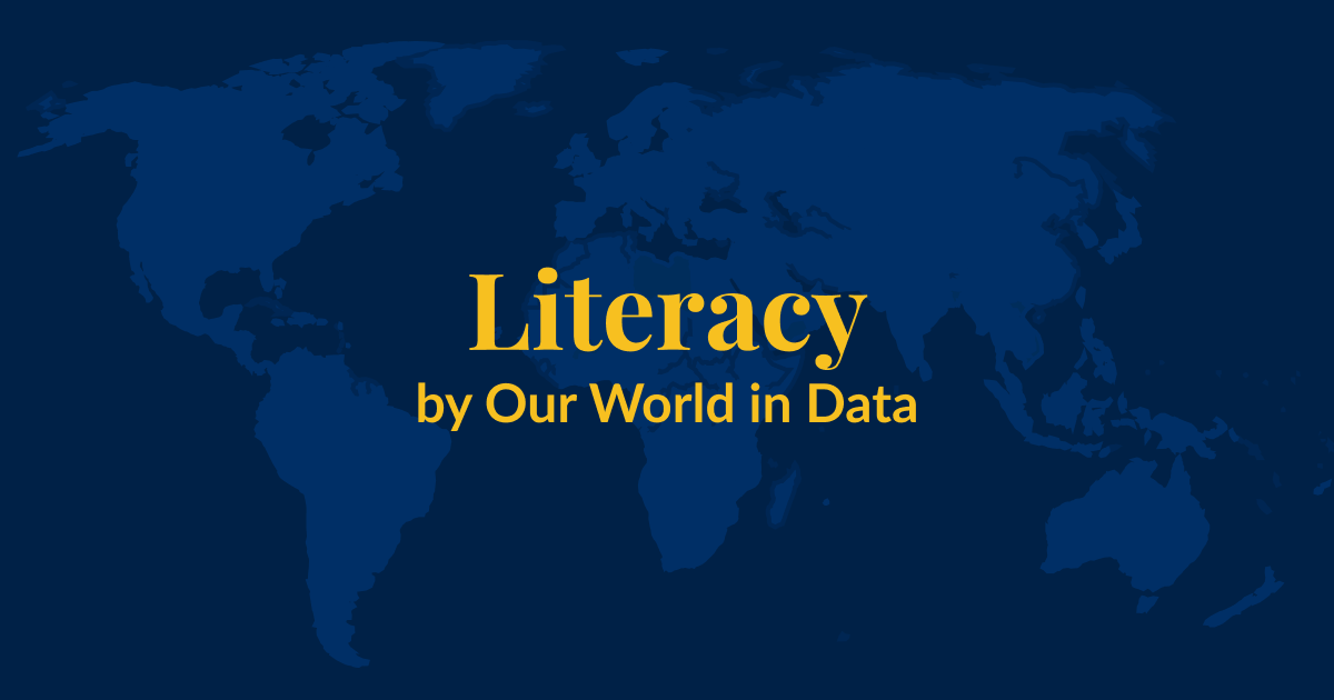 A dark blue background with a lighter blue world map superimposed over it. Yellow text that says Literacy by Our World in Data