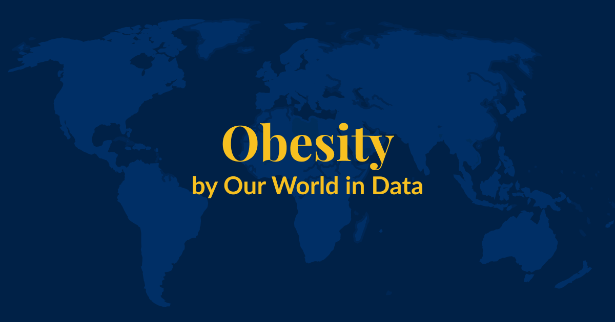 A dark blue background with a lighter blue world map superimposed over it. Yellow text that says Obesity by Our World in Data