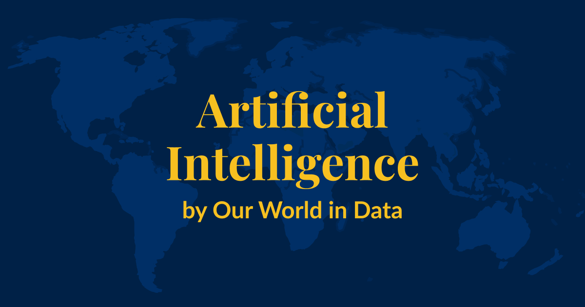 A dark blue background with a lighter blue world map superimposed over it. Yellow text that says Artificial Intelligence by Our World in Data