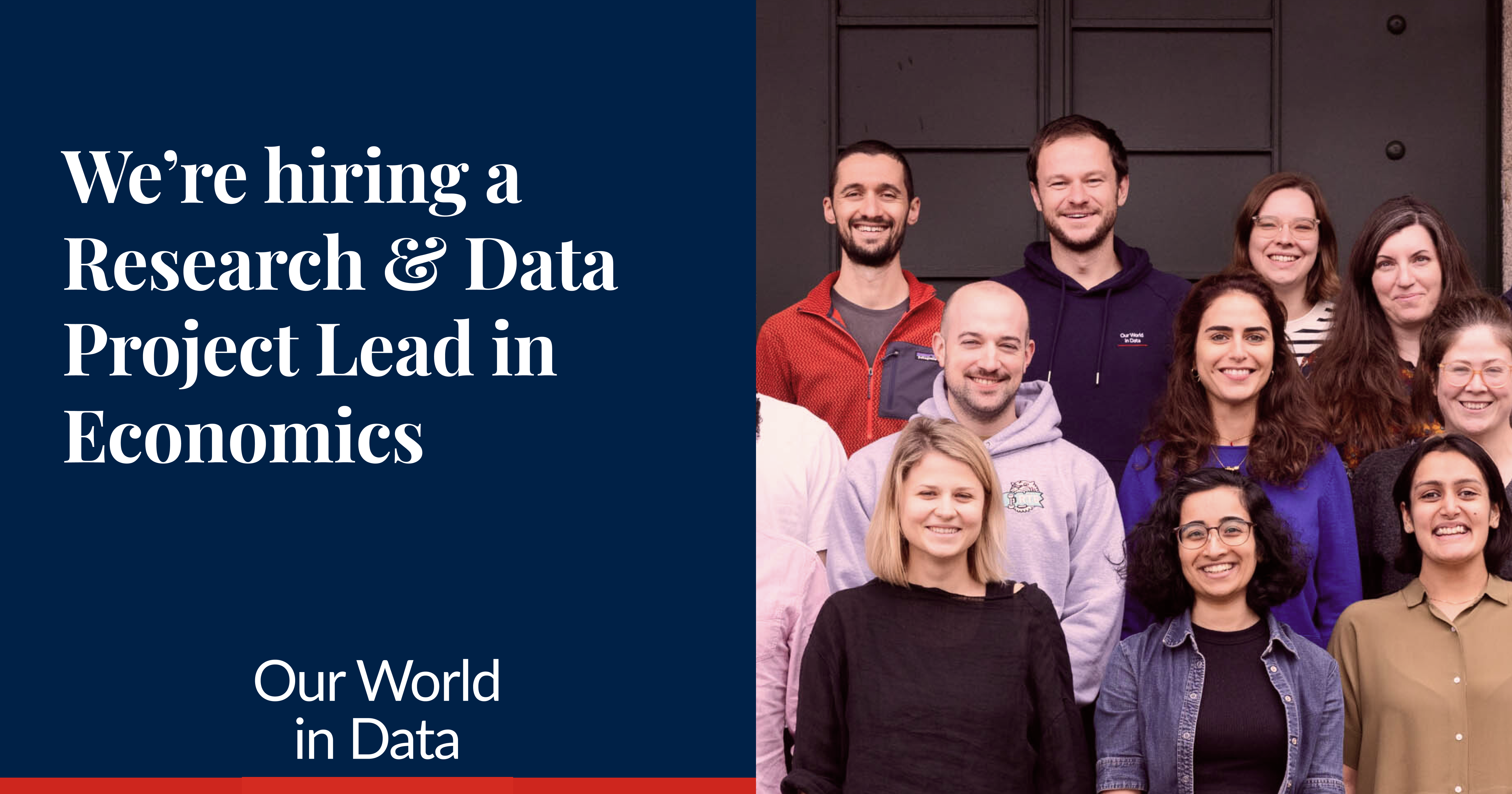 a picture of members of the Our World in Data team announcing that we are hiring a data and research project lead in economics