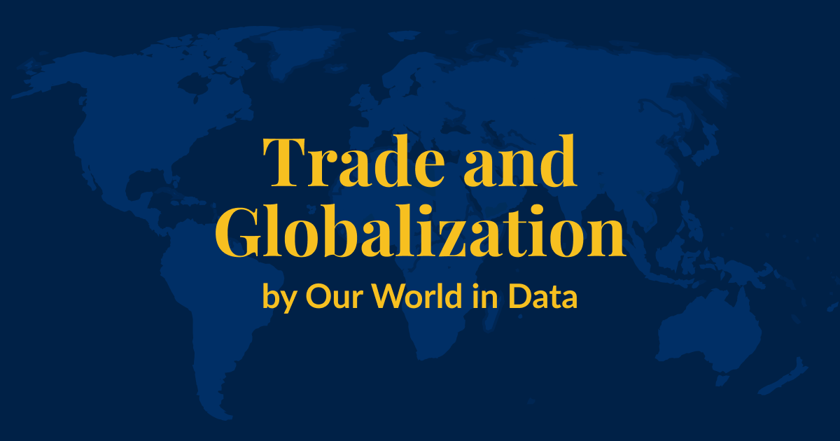 A dark blue background with a lighter blue world map superimposed over it. Yellow text that says Trade and Globalization by Our World in Data