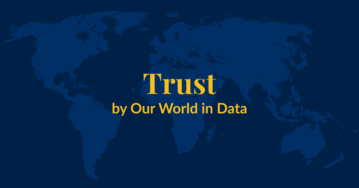 A dark blue background with a lighter blue world map superimposed over it. Yellow text that says Trust by Our World in Data