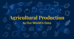 Agricultural production